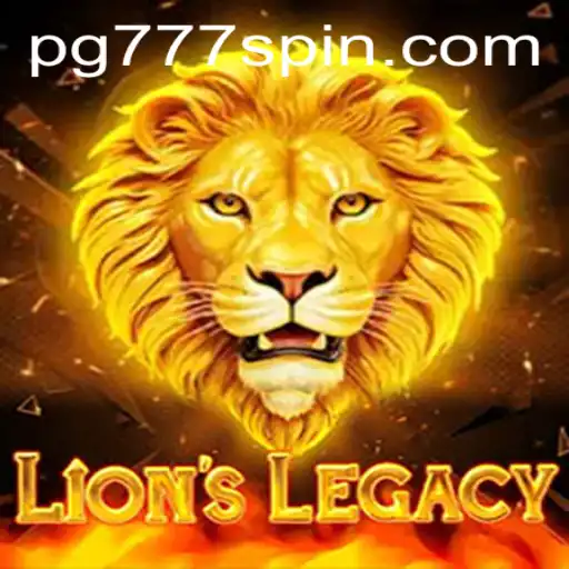 The Enchanting World of LionsLegacy in PG Slots 777